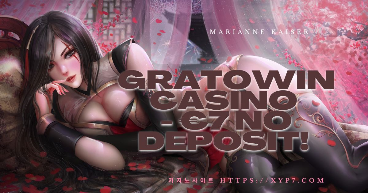 Gratowin Casino 카지노사이트 https://xyp7.com