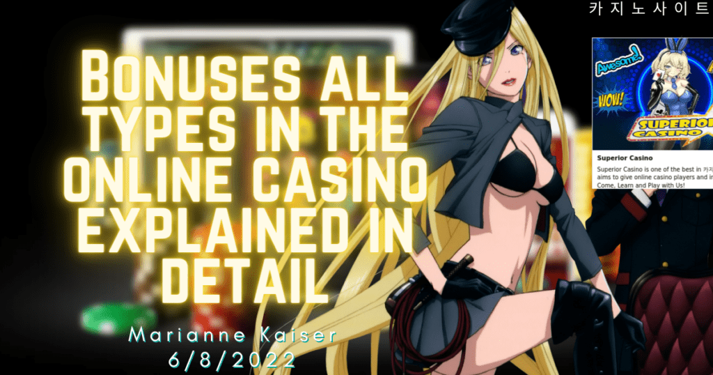 Bonuses all types in the online casino explained in detail